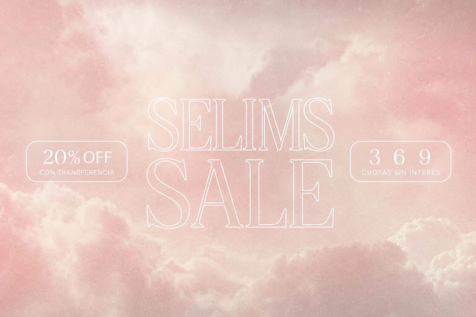 SELIMS Sale — Hasta 20% OFF